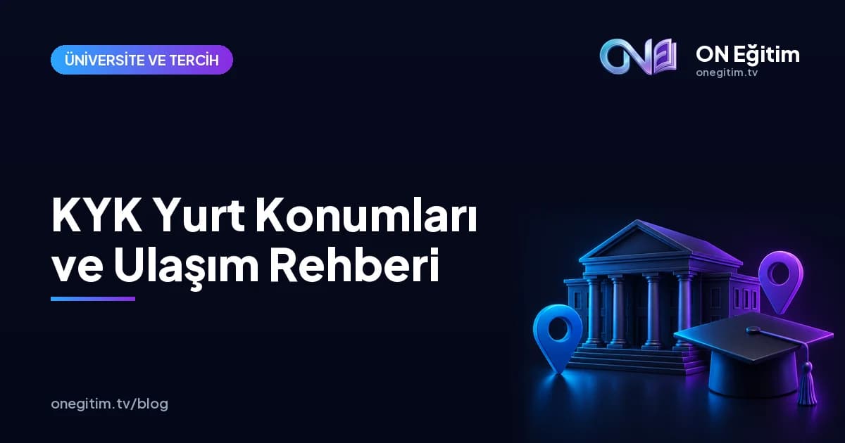 KYK Yurt Konumları ve Ulaşım Rehberi: Kampüse En Uygun Yurt Nasıl Seçilir?