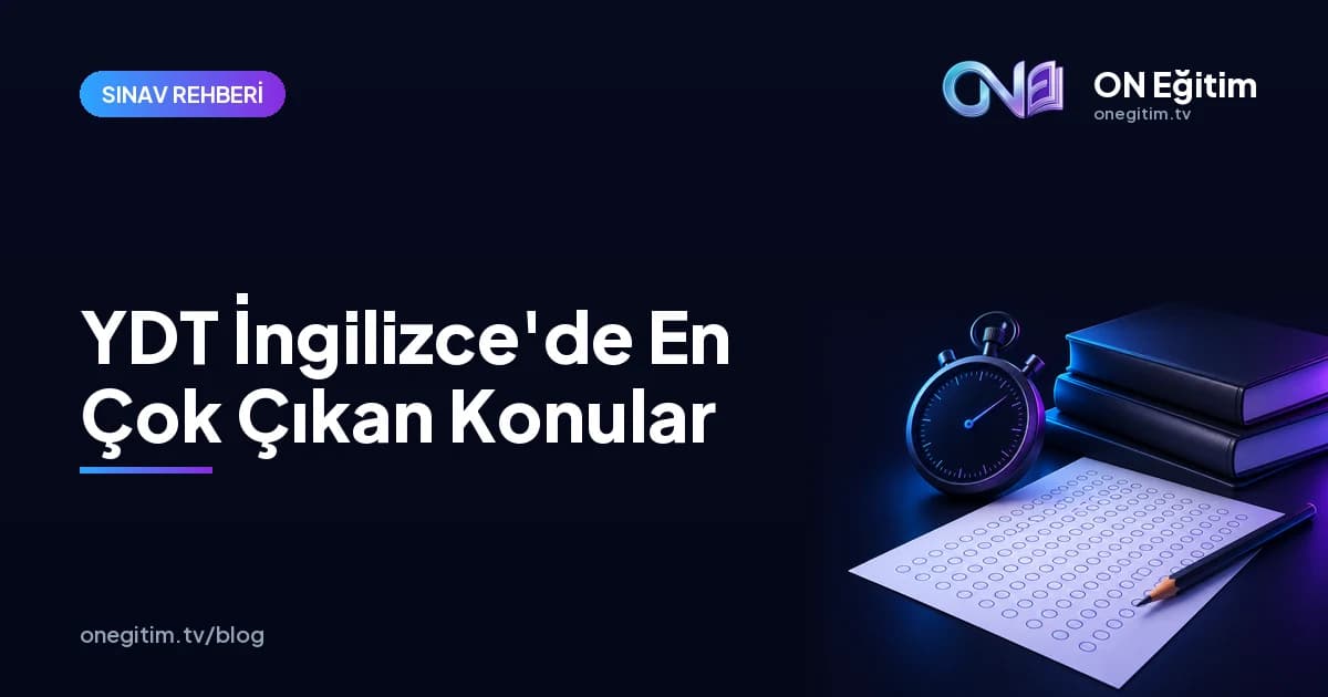 YDT İngilizce'de En Çok Çıkan Konular ve Soru Tipleri