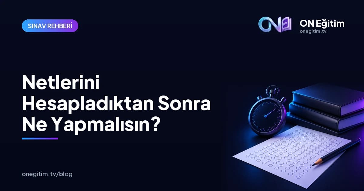TYT & AYT Net Hesapladıktan Sonra Ne Yapmalısınız? Üniversite Tercihlerini Önceden Görmenin Avantajları