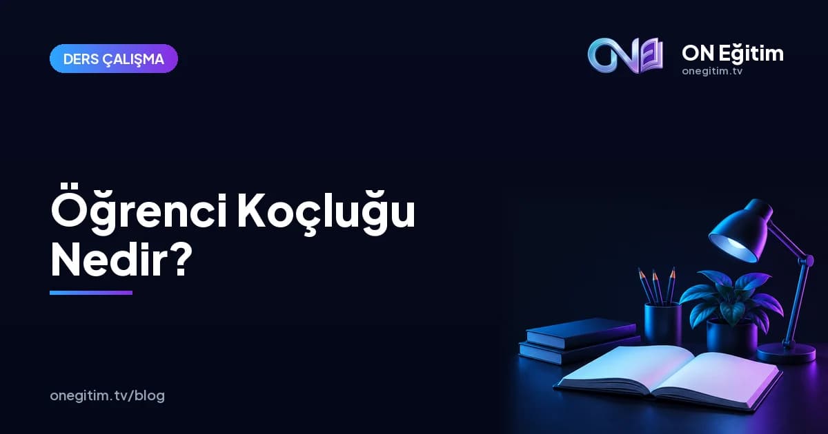 Öğrenci Koçluğu Nedir? Öğrencilere Nasıl Fayda Sağlar?