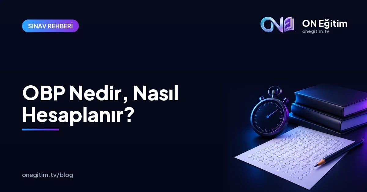 OBP Nedir, Nasıl Hesaplanır? Diploma Notunun YKS Puanına Etkisi