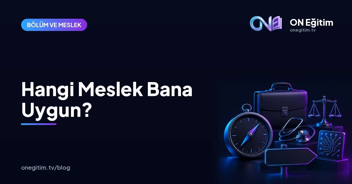 Hangi Meslek Bana Uygun? Kendinizi Tanımanın 10 Etkili Yolu