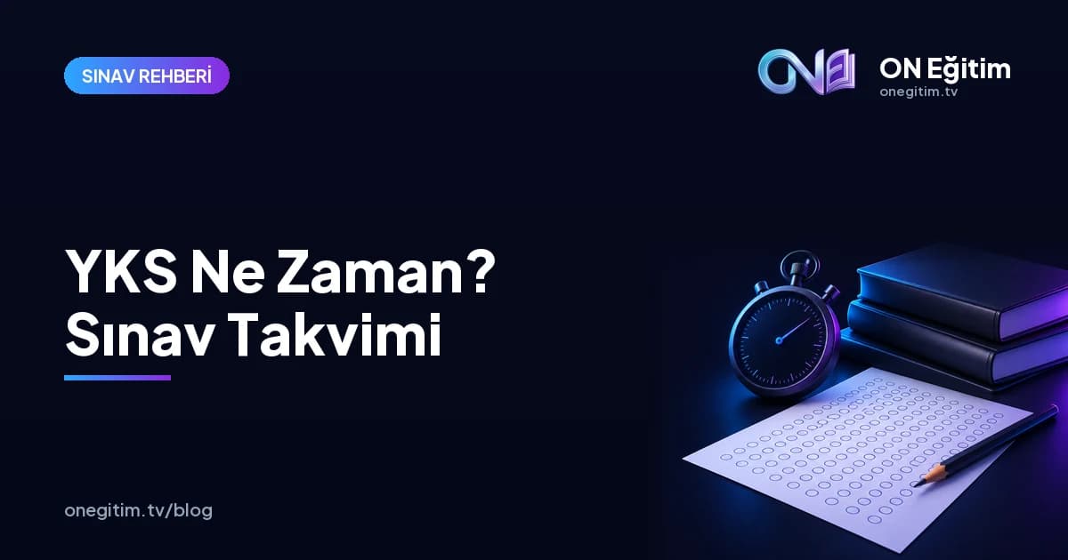 YKS 2027 Ne Zaman? Sınav Takvimi ve Hazırlık Planı